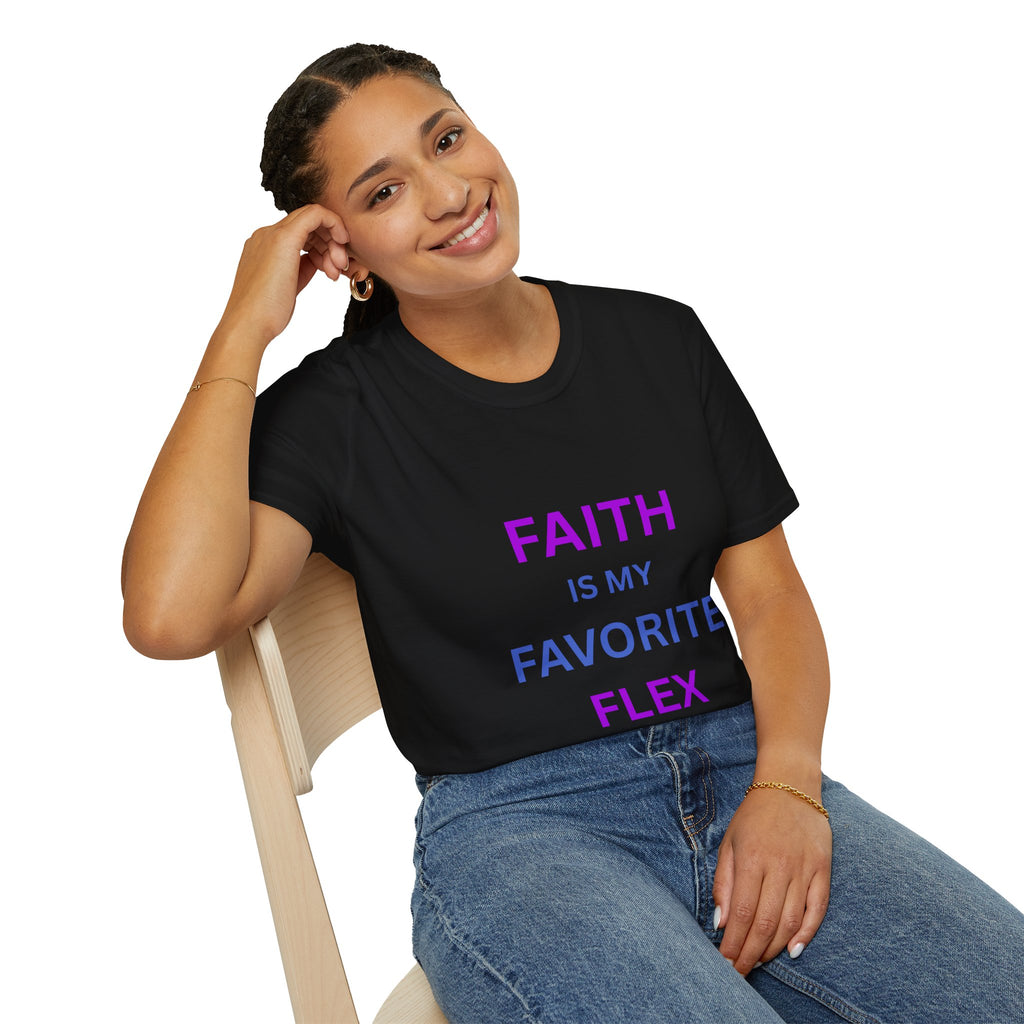 Faith is My Favorite Flex T-Shirt | Inspirational Christian Typography