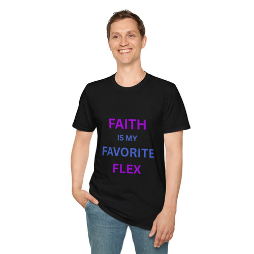 Faith is My Favorite Flex T-Shirt | Inspirational Christian Typography