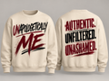 Sweatshirt - UNAPOLOGETICALLY ME