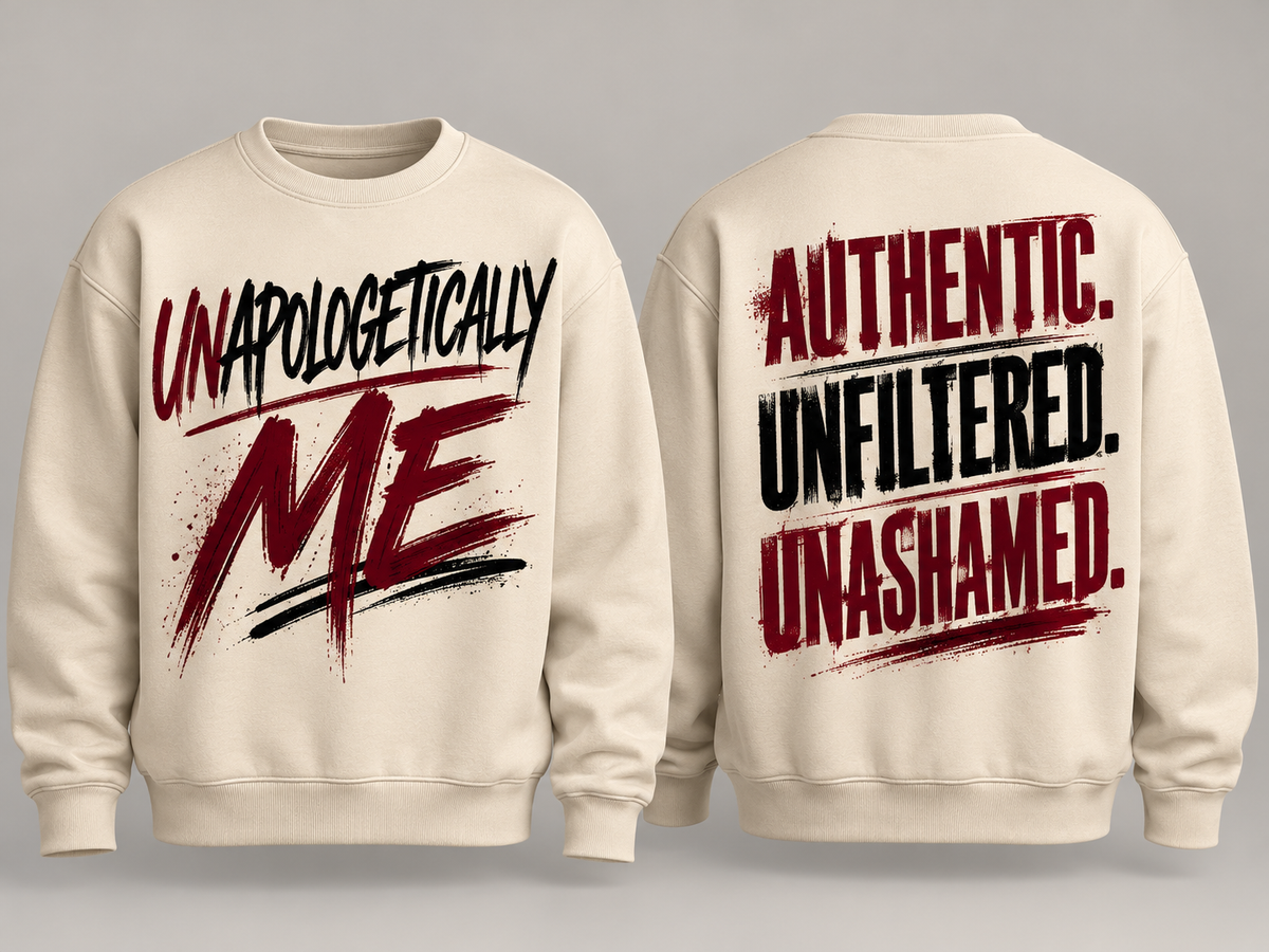 Sweatshirt - UNAPOLOGETICALLY ME