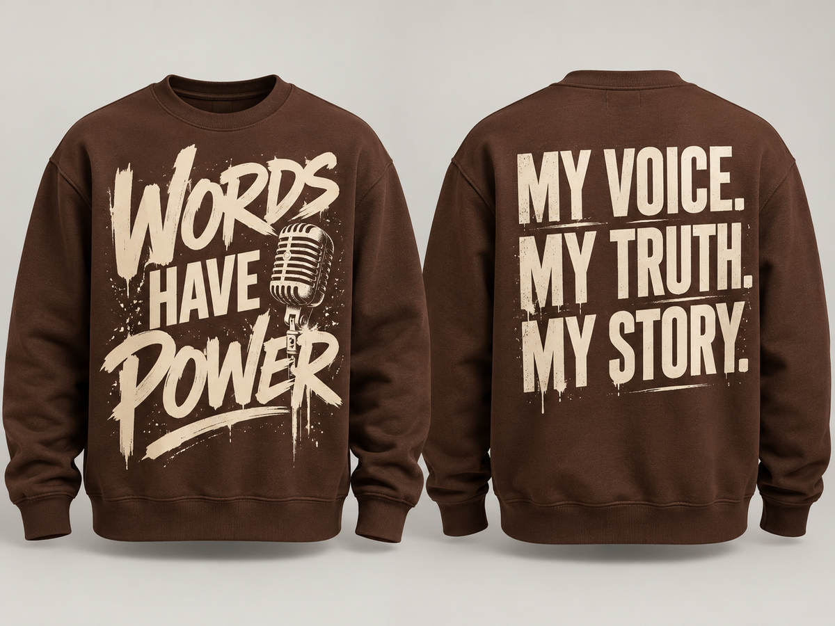 Sweatshirt- WORDS HAVE POWER