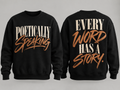 Sweatshirt- POETICALLY SPEAKING